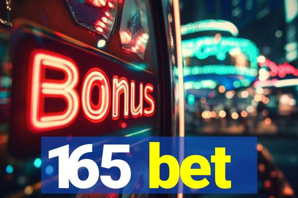 165 bet